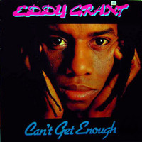 Eddy Grant, Can't Get Enough