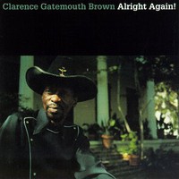 Clarence "Gatemouth" Brown, Alright Again!