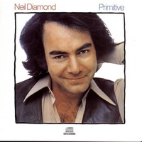Neil Diamond, Primitive