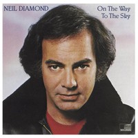 Neil Diamond, On the Way to the Sky