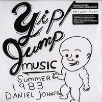Daniel Johnston, Yip/Jump Music
