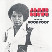 James Brown, Get on the Good Foot