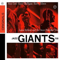 Stan Getz, Gerry Mulligan, Harry Edison & Louis Bellson and The Oscar Peterson Trio, Jazz Giants '58