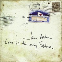 Jann Arden, Love Is the Only Soldier