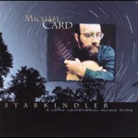 Michael Card, Starkindler