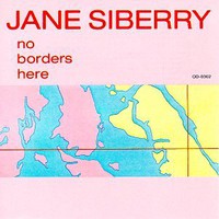 Jane Siberry, No Borders Here