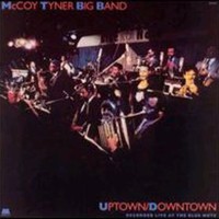 McCoy Tyner, Uptown Downtown