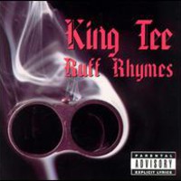 King Tee, Ruff Rhymes