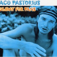 Jaco Pastorius, Holiday for Pans