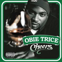 Obie Trice, Cheers