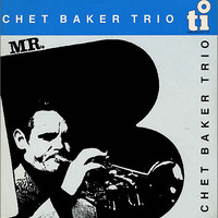 Chet Baker, Mister B
