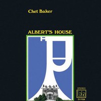Chet Baker, Albert's House