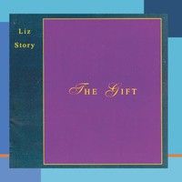 Liz Story, The Gift
