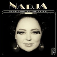 Nadja, Everything's Going My Way