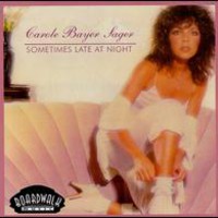 Carole Bayer Sager, Sometimes Late At Night