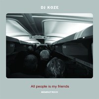 DJ Koze, All People Is My Friends