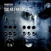 Solar Fake, Frontiers