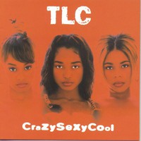 TLC, CrazySexyCool
