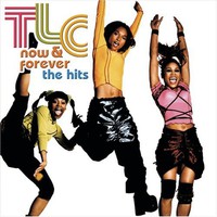 TLC, Now & Forever: The Hits