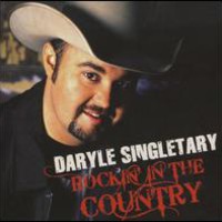 Daryle Singletary, Rockin' In The Country