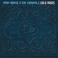 Ryan Adams & The Cardinals, Cold Roses