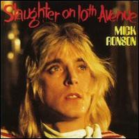 Mick Ronson, Slaughter On 10th Avenue