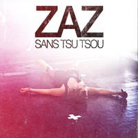 Zaz, Sans Tsu Tsou