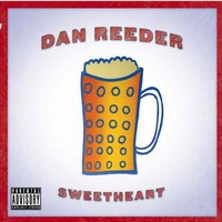 Dan Reeder, Sweetheart