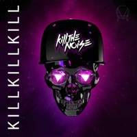 Kill The Noise, Kill Kill Kill