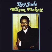 Hey Jude - Studio Album by Wilson Pickett (1969)