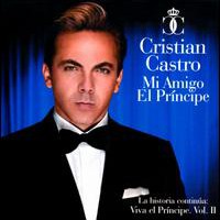 Cristian Castro, Mi Amigo El Principe