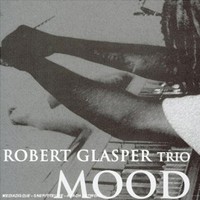 Robert Glasper, Mood