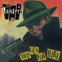 The Toasters, This Gun For Hire
