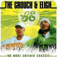 The Grouch & Eligh, No More Greener Grasses 