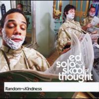Ed Solo & Skool Of Thought, Random Acts Of Kindness