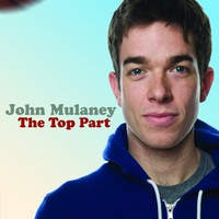 John Mulaney, The Top Part