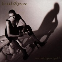 Sinead O'Connor, Am I Not Your Girl?