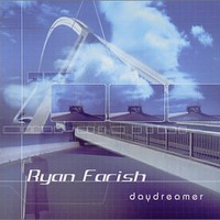Ryan Farish, Daydreamer