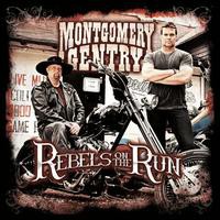 Montgomery Gentry, Rebels on the Run