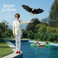 Baron Von Luxxury, The Last Seduction