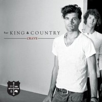 for King & Country, Crave
