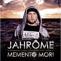 Jahrome, Memento Mori