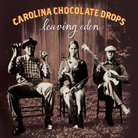 Carolina Chocolate Drops, Leaving Eden