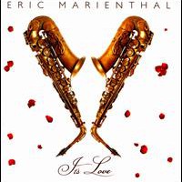 Eric Marienthal, It's Love