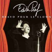 Edith Piaf, Bravo pour le Clown