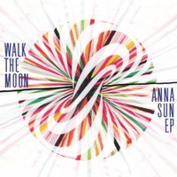 Walk The Moon, Anna Sun EP