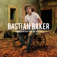 Bastian Baker, Tomorrow May Not Be Better