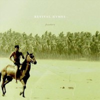 Revival Hymns, Feathers
