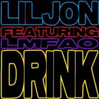 Lil Jon, Drink (Feat. Lmfao)