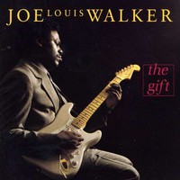 Joe Louis Walker, The Gift